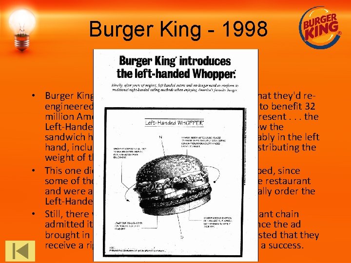 Burger King - 1998 The Stunt: • Burger King put out an ad in