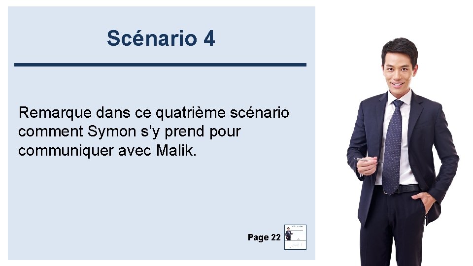 Scénario 4 Remarque dans ce quatrième scénario comment Symon s’y prend pour communiquer avec