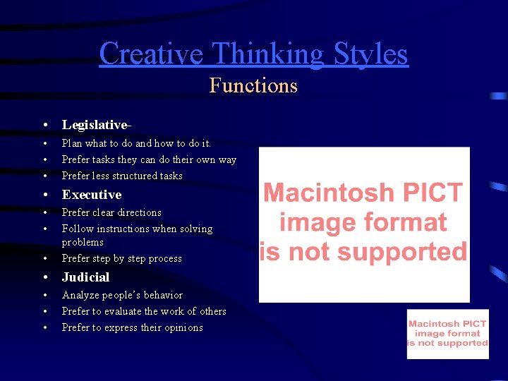 Creative Thinking Styles Functions • Legislative • • • Plan what to do and