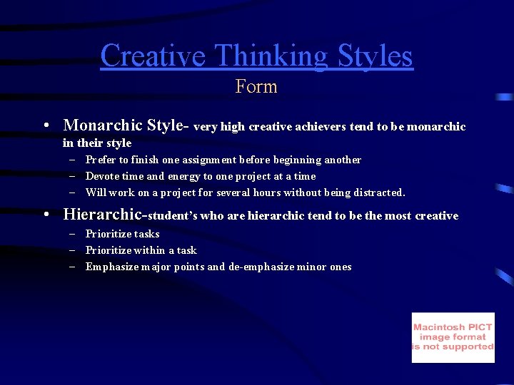 Creative Thinking Styles Form • Monarchic Style- very high creative achievers tend to be