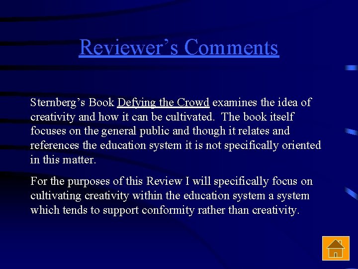 Reviewer’s Comments Sternberg’s Book Defying the Crowd examines the idea of creativity and how