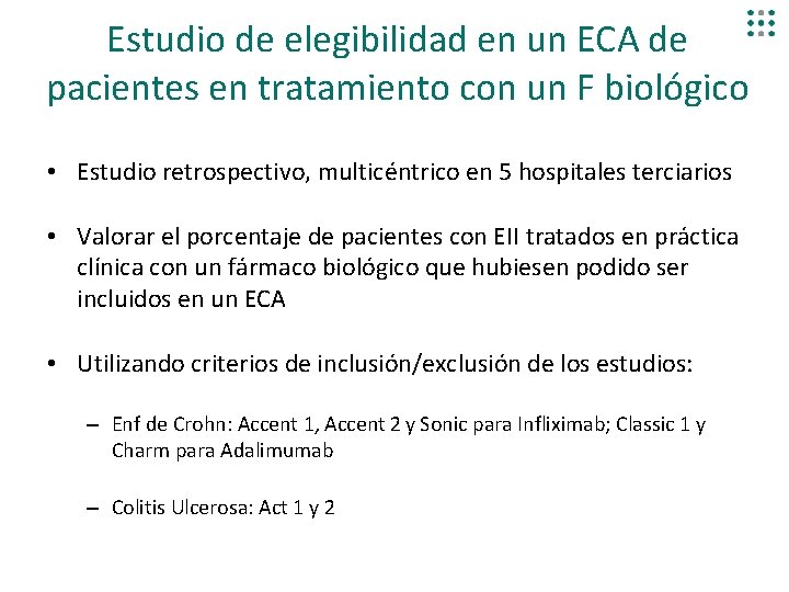 Estudio de elegibilidad en un ECA de pacientes en tratamiento con un F biológico