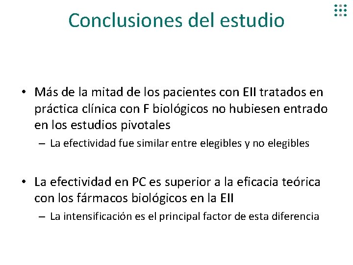 Conclusiones del estudio • Más de la mitad de los pacientes con EII tratados