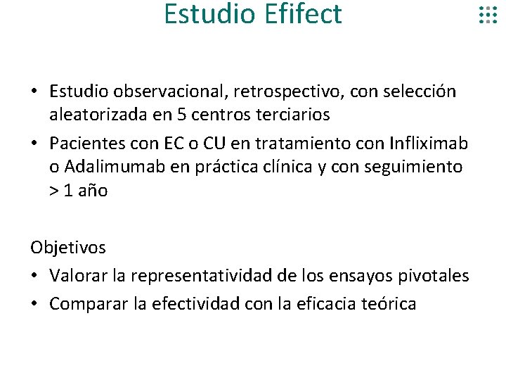 Estudio Efifect • Estudio observacional, retrospectivo, con selección aleatorizada en 5 centros terciarios •