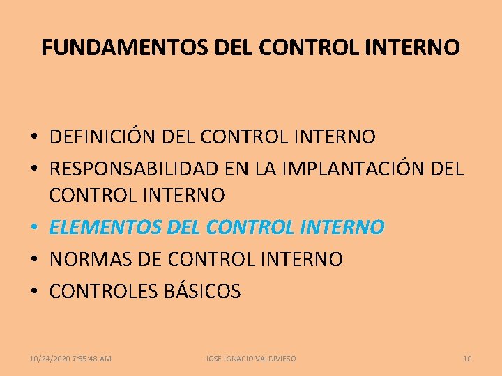 FUNDAMENTOS DEL CONTROL INTERNO • DEFINICIÓN DEL CONTROL INTERNO • RESPONSABILIDAD EN LA IMPLANTACIÓN