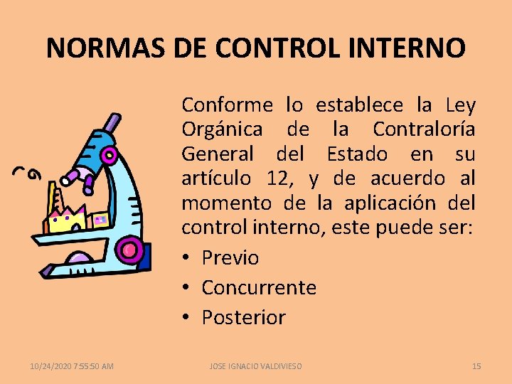 NORMAS DE CONTROL INTERNO Conforme lo establece la Ley Orgánica de la Contraloría General