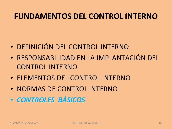 FUNDAMENTOS DEL CONTROL INTERNO • DEFINICIÓN DEL CONTROL INTERNO • RESPONSABILIDAD EN LA IMPLANTACIÓN