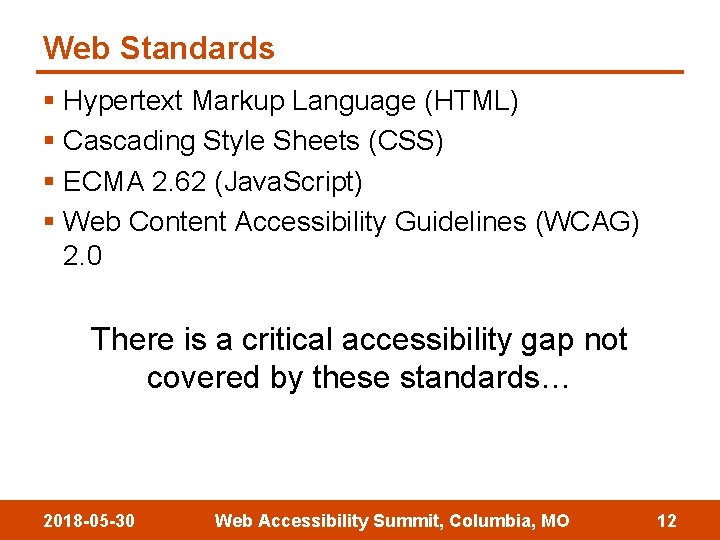 Web Standards § Hypertext Markup Language (HTML) § Cascading Style Sheets (CSS) § ECMA