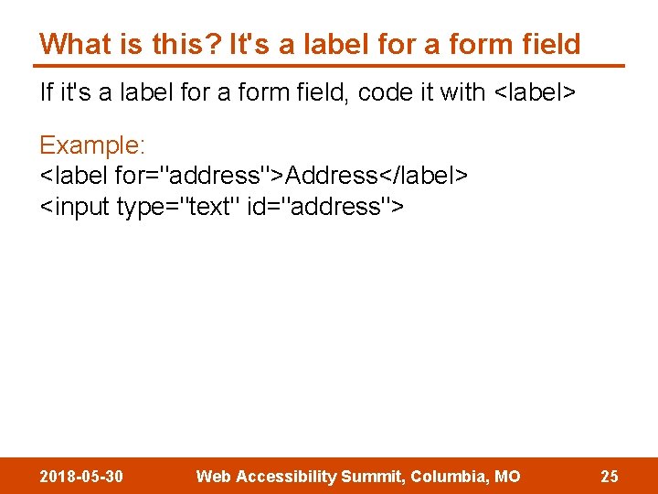 What is this? It's a label for a form field If it's a label