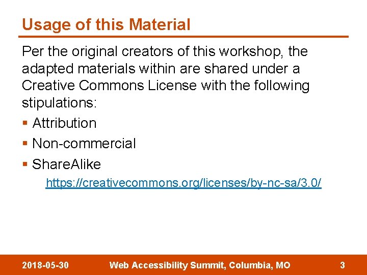 Usage of this Material Per the original creators of this workshop, the adapted materials