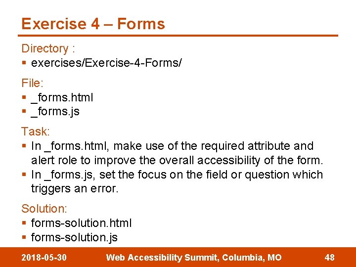 Exercise 4 – Forms Directory : § exercises/Exercise-4 -Forms/ File: § _forms. html §