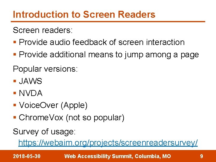 Introduction to Screen Readers Screen readers: § Provide audio feedback of screen interaction §