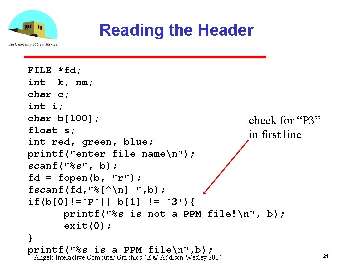 Reading the Header FILE *fd; int k, nm; char c; int i; char b[100];