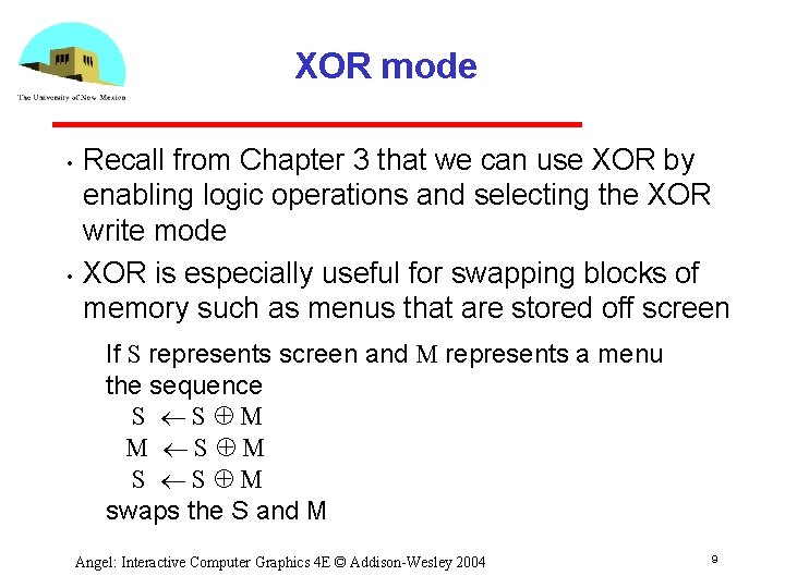 XOR mode • • Recall from Chapter 3 that we can use XOR by
