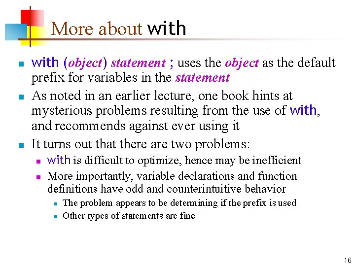 More about with n n n with (object) statement ; uses the object as