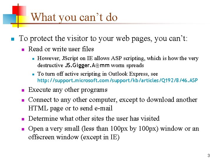 What you can’t do n To protect the visitor to your web pages, you