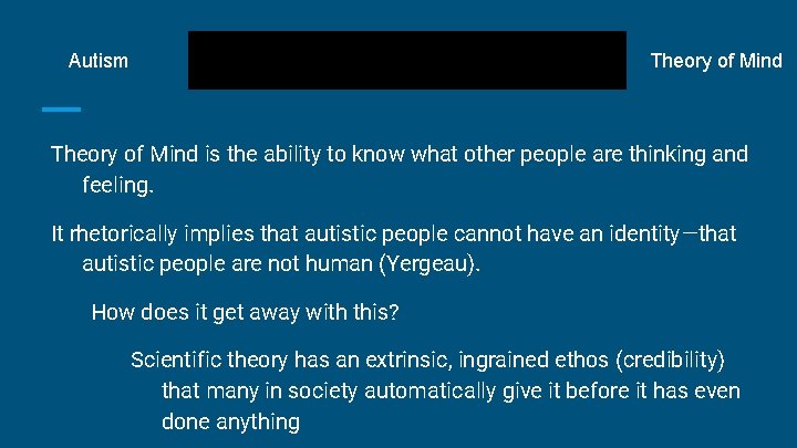 Autism Ableist Science Theory of Mind is the ability to know what other people