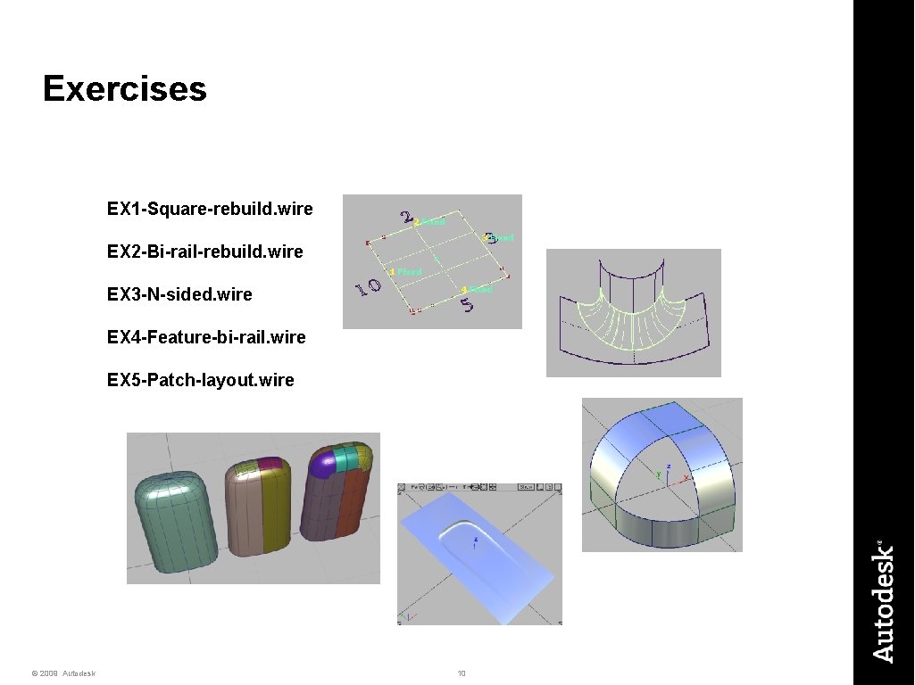 Exercises EX 1 -Square-rebuild. wire EX 2 -Bi-rail-rebuild. wire EX 3 -N-sided. wire EX