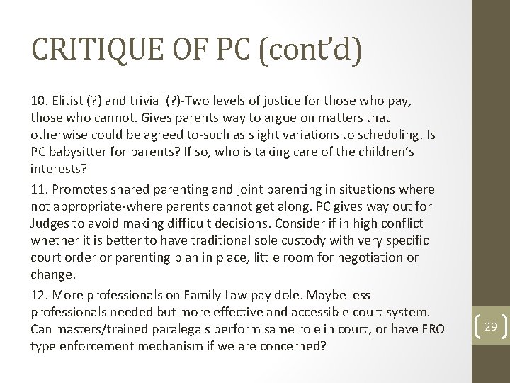 CRITIQUE OF PC (cont’d) 10. Elitist (? ) and trivial (? )-Two levels of