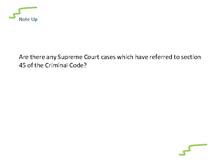 Note Up Are there any Supreme Court cases which have referred to section 45