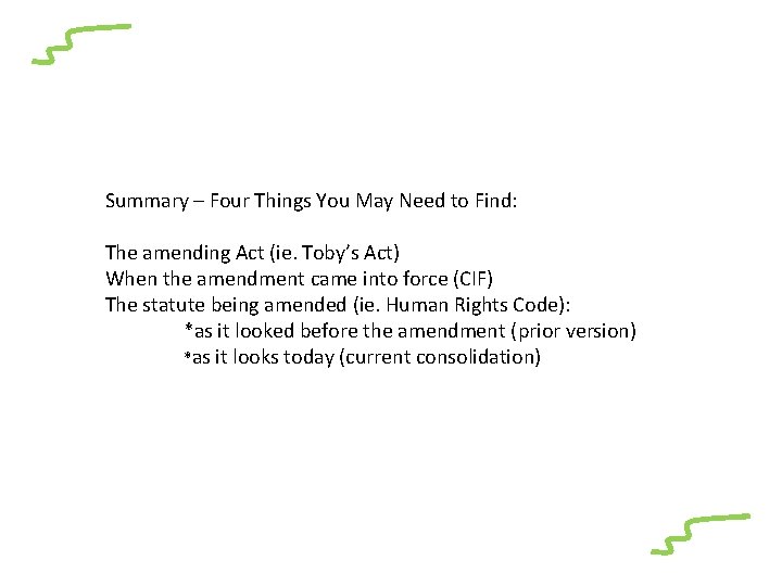 Summary – Four Things You May Need to Find: The amending Act (ie. Toby’s