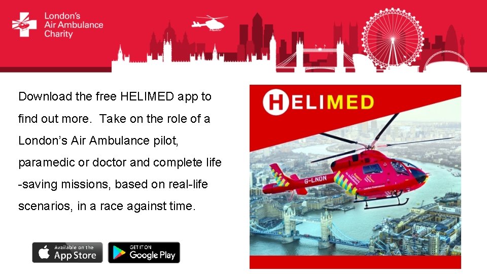 Download the free HELIMED app to find out more. Take on the role of