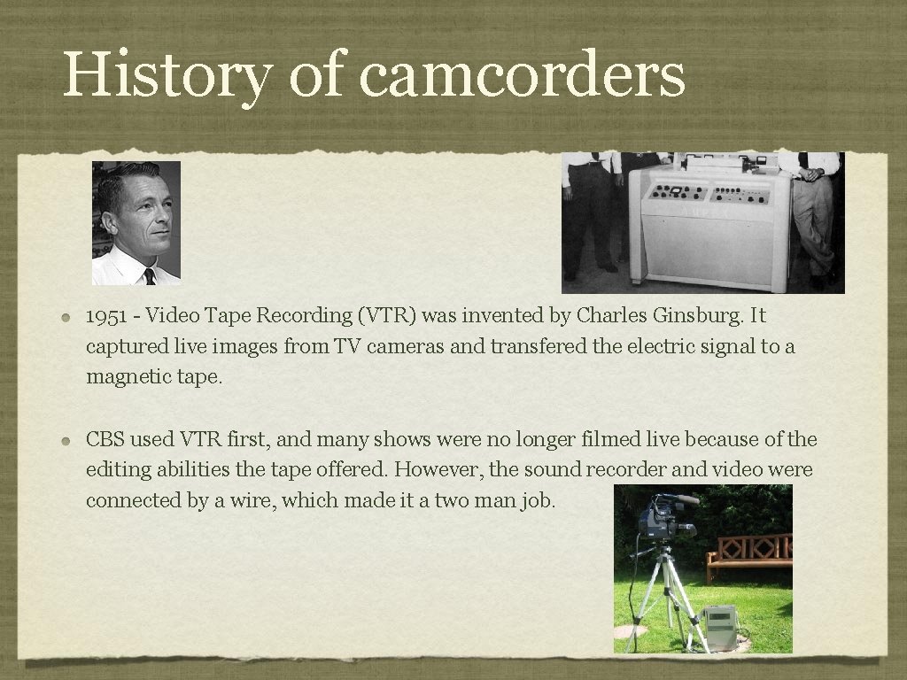 The Evolution of the camcorder Danielle Bagger EDUC