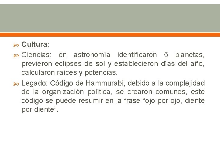  Cultura: Ciencias: en astronomía identificaron 5 planetas, previeron eclipses de sol y establecieron