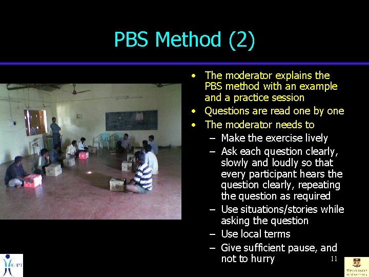 PBS Method (2) • The moderator explains the PBS method with an example and