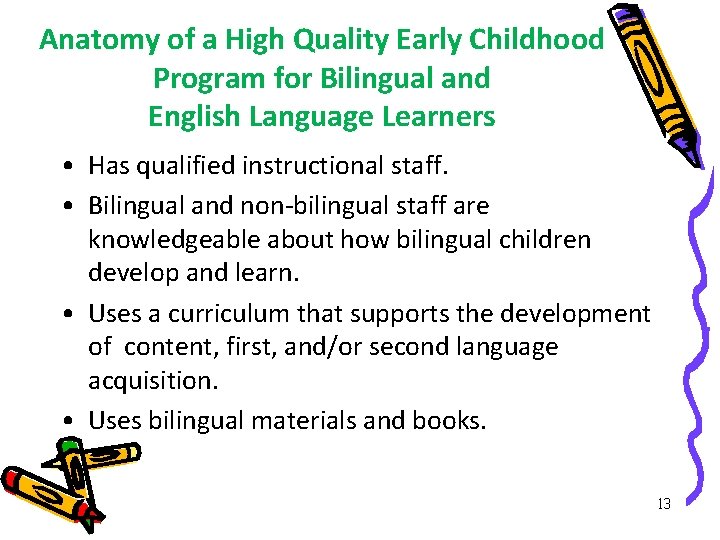 Anatomy of a High Quality Early Childhood Program for Bilingual and English Language Learners