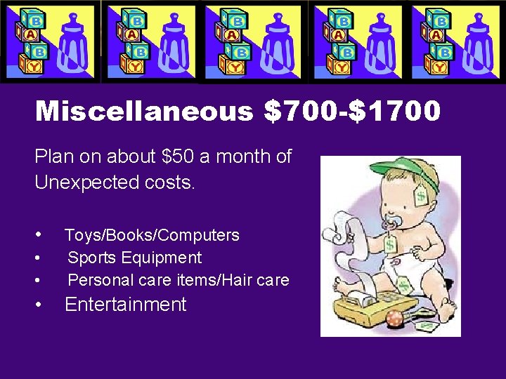 Miscellaneous $700 -$1700 Plan on about $50 a month of Unexpected costs. • •