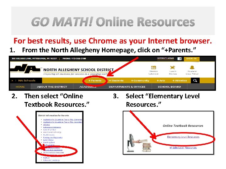 GO MATH! Online Resources For best results, use Chrome as your Internet browser. 1.