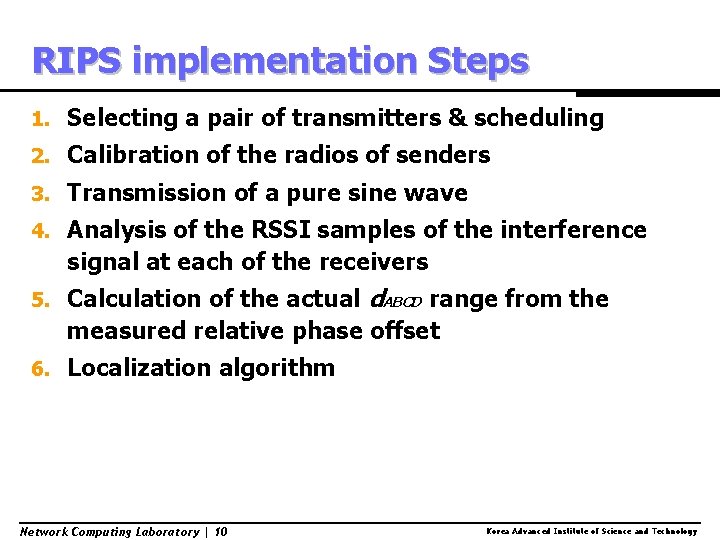 RIPS implementation Steps 1. Selecting a pair of transmitters & scheduling 2. Calibration of