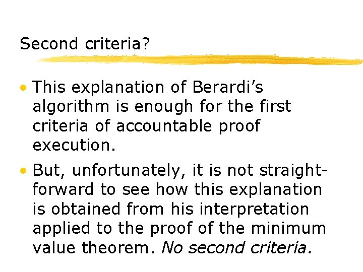 Second criteria? • This explanation of Berardi’s algorithm is enough for the first criteria