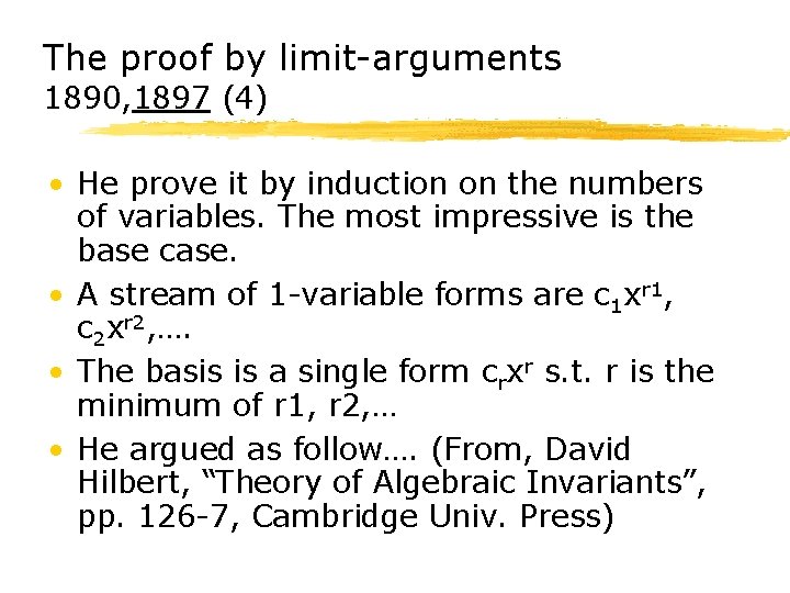 The proof by limit-arguments 1890, 1897 (4) • He prove it by induction on
