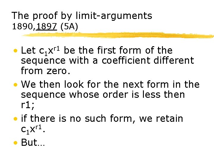The proof by limit-arguments 1890, 1897 (5 A) • Let c 1 xr 1
