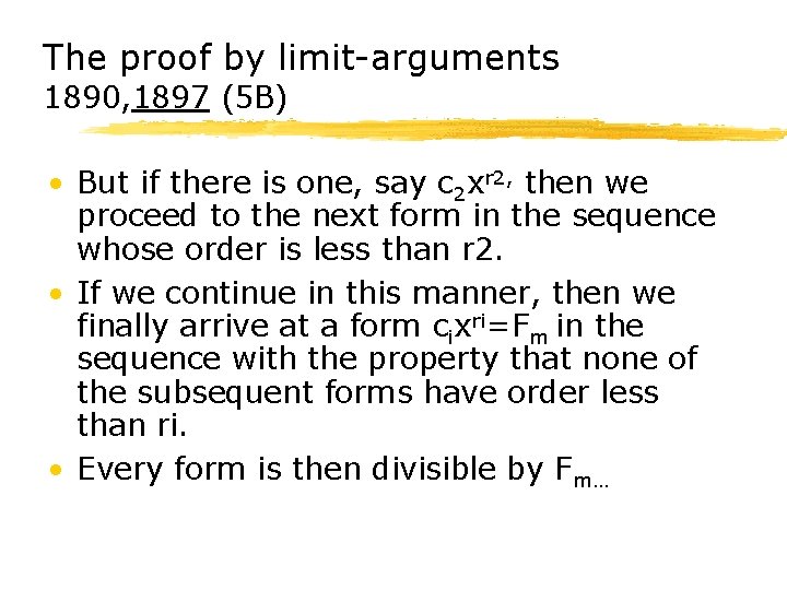 The proof by limit-arguments 1890, 1897 (5 B) • But if there is one,