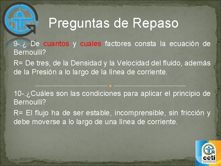 Preguntas de Repaso 9 -. ¿ De cuantos y cuales factores consta la ecuación