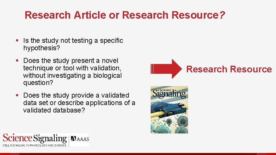 Research Article or Research Resource? § Is the study not testing a specific hypothesis?
