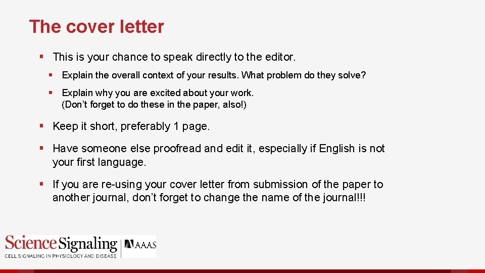 The cover letter § This is your chance to speak directly to the editor.