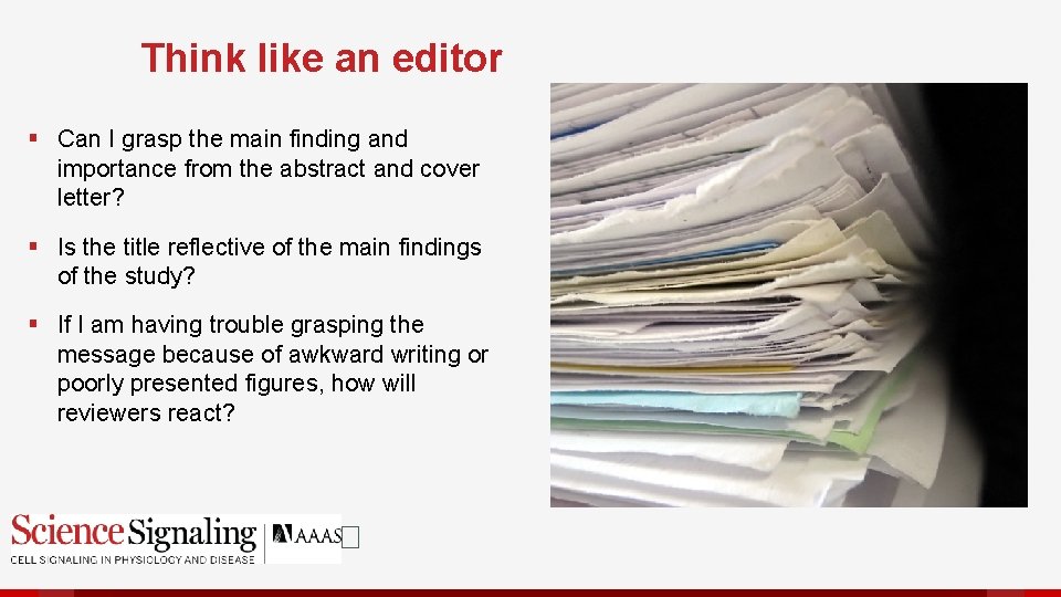 Think like an editor § Can I grasp the main finding and importance from