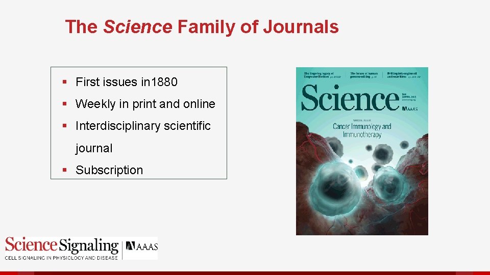 The Science Family of Journals § First issues in 1880 § Weekly in print
