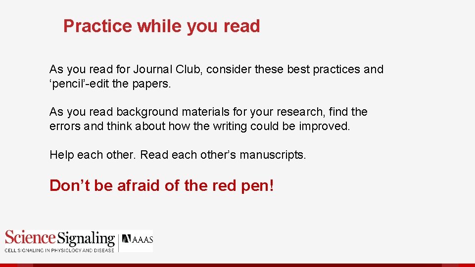 Practice while you read As you read for Journal Club, consider these best practices