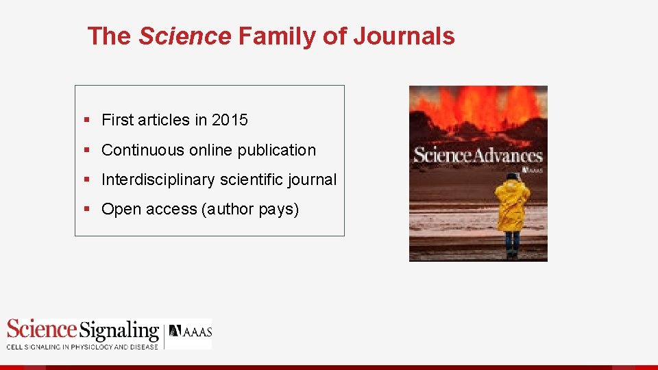 The Science Family of Journals § First articles in 2015 § Continuous online publication