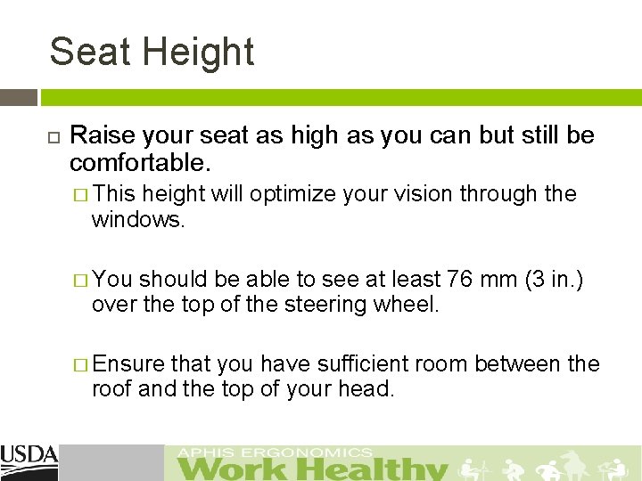 Seat Height Raise your seat as high as you can but still be comfortable.