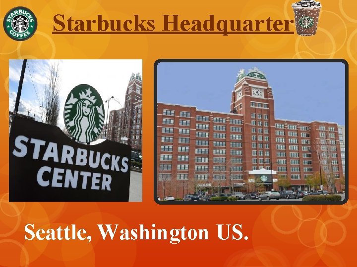 Starbucks Headquarter Seattle, Washington US. 