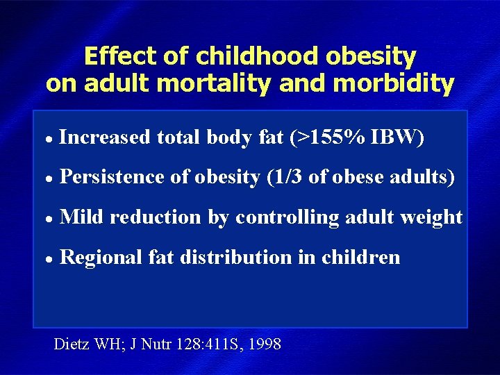 Effect of childhood obesity on adult mortality and morbidity · Increased total body fat