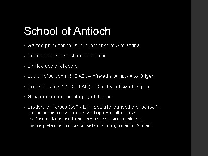 School of Antioch • Gained prominence later in response to Alexandria • Promoted literal