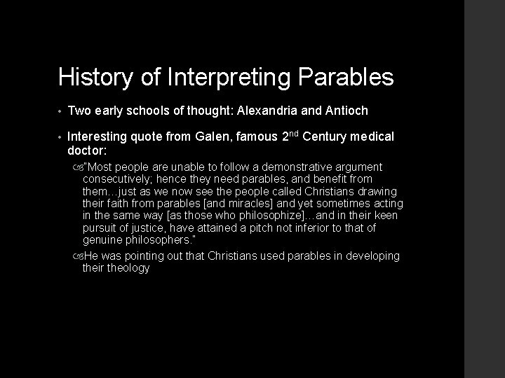 History of Interpreting Parables • Two early schools of thought: Alexandria and Antioch •