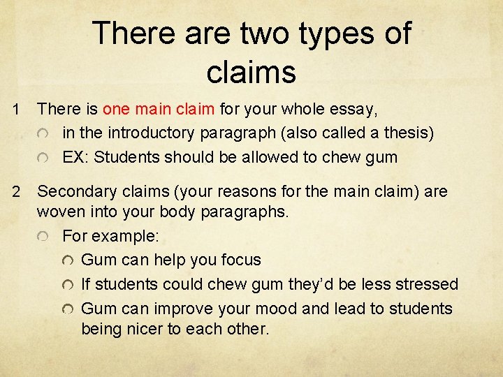 There are two types of claims 1 There is one main claim for your